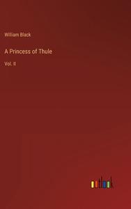A Princess of Thule di William Black edito da Outlook Verlag