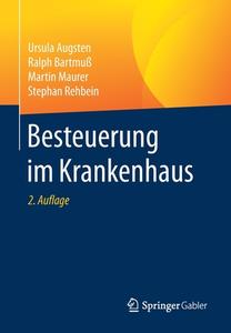 Besteuerung im Krankenhaus di Ursula Augsten, Ralph Bartmuß, Stephan Rehbein, Martin Maurer edito da Springer-Verlag GmbH