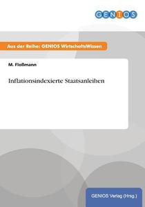 Inflationsindexierte Staatsanleihen di M. Floßmann edito da GBI-Genios Verlag