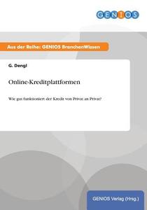 Online-Kreditplattformen di G. Dengl edito da GBI-Genios Verlag