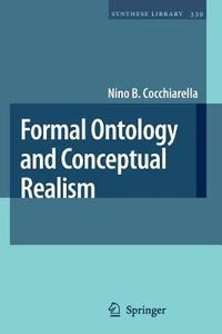 Formal Ontology and Conceptual Realism di Nino B. Cocchiarella edito da Springer Netherlands