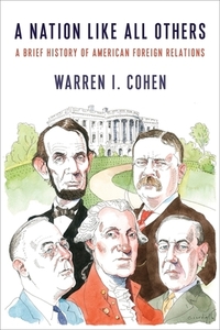 A Nation Like All Others di Warren I. Cohen edito da Columbia Univers. Press