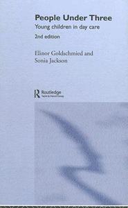 People Under Three di Elinor Goldschmied, Ruth Forbes, Sonia Jackson edito da Taylor & Francis Ltd