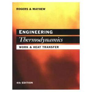 Engineering Thermodynamics di Yon Mayhew, G. F. C. Rogers, Y. R. Mayhew edito da Pearson Education Limited