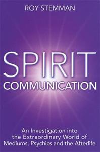 Spirit Communication di Roy Stemman edito da Little, Brown Book Group