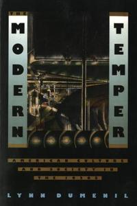 The Modern Temper: American Culture and Society in the 1920s di Lynn Dumenil edito da HILL & WANG