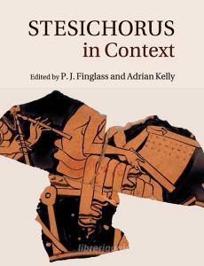 Stesichorus in Context edito da Cambridge University Press