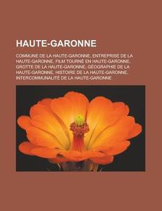 Haute-garonne: R Seau Arc-en-ciel De Hau di Livres Groupe edito da Books LLC, Wiki Series