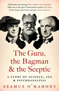 The Guru, The Bagman And The Sceptic di Seamus O'Mahony edito da Bloomsbury Publishing PLC