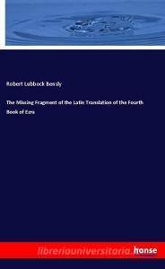 The Missing Fragment of the Latin Translation of the Fourth Book of Ezra di Robert Lubbock Bensly edito da hansebooks