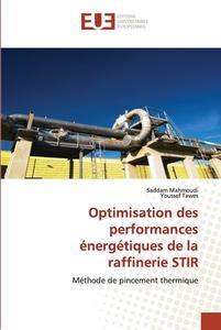 Optimisation Des Performances Nerg Tiques De La Raffinerie Stir di Collectif edito da Omniscriptum