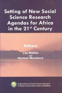 Setting Of New Social Science Research Agendas For Africa In The 21st Century edito da Ossrea