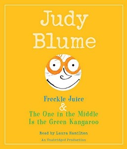 Freckle Juice & the One in the Middle Is the Green Kangaroo di Judy Blume edito da Listening Library