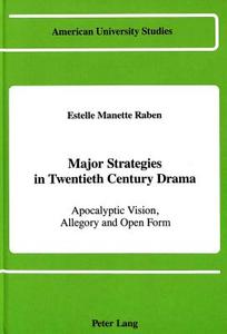 Major Strategies in Twentieth Century Drama di Estelle Manette Raben edito da Lang, Peter
