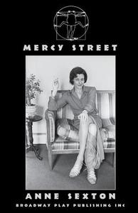 Mercy Street di Anne Sexton edito da BROADWAY PLAY PUB INC (NY)
