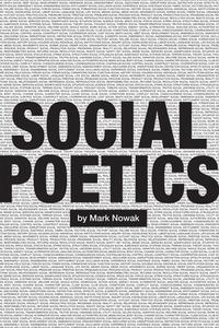 Social Poetics di Mark Nowak edito da COFFEE HOUSE PR