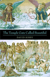 The Temple Gate Called Beautiful di David Kirby edito da ALICE JAMES BOOKS
