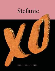 Stefanie Xo Journal Diary Notebook: Trendy Fashion Name Gift, Blush Pink, Black, and Faux Rose Gold Cover, Large 8.5 X 11 di Mango House Publishing edito da Createspace Independent Publishing Platform