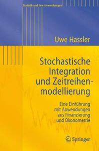 Stochastische Integration und Zeitreihenmodellierung di Uwe Hassler edito da Springer-Verlag GmbH