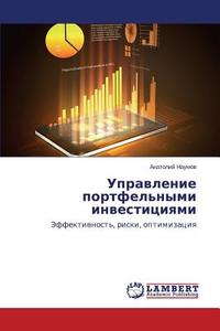 Upravlenie portfel'nymi investitsiyami di Anatoliy Naumov edito da LAP Lambert Academic Publishing