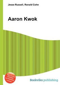 Aaron Kwok edito da Book On Demand Ltd.