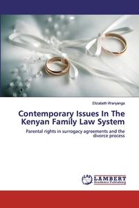 Contemporary Issues In The Kenyan Family Law System di Elizabeth Wanyanga edito da LAP Lambert Academic Publishing