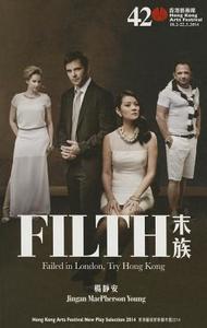 Filth: Failed in London, Try Hong Kong di Jingan MacPherson Young edito da HONG KONG UNIV PR