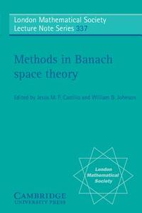 Methods in Banach Space Theory di Jesus M. F. Castillo edito da Cambridge University Press