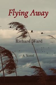 Flying Away di Richard Ward edito da RolyPoly Press