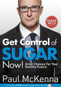 Get Control of Sugar Now! di Paul McKenna edito da Transworld Publishers Ltd