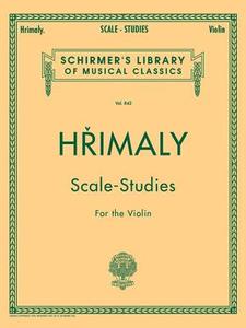 Hrimaly - Scale Studies for Violin: Schirmer Library of Classics Volume 842 di UNKNOWN edito da G SCHIRMER