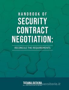 Handbook of Security Contract Negotiation di Tatiana Outkina edito da FriesenPress