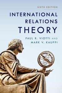 International Relations Theory di Paul R. Viotti, Mark V. Kauppi edito da ROWMAN & LITTLEFIELD