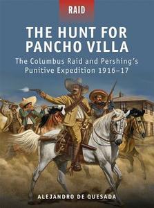 The Hunt for Pancho Villa di Alejandro De Quesada edito da Bloomsbury Publishing PLC