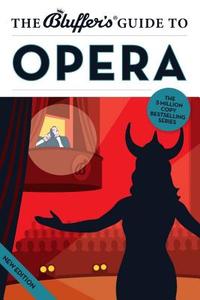The Bluffer's Guide To Opera di Keith Hann edito da Bluffer's