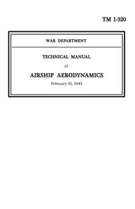 TM 1-320 War Department Technical Manual of Airship Aerodynamics di U. S. Military edito da Independently Published