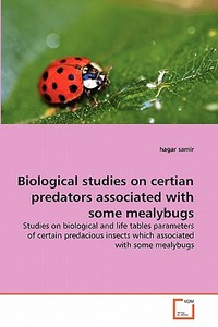 Biological studies on certian predators associated with some mealybugs di hagar samir edito da VDM Verlag