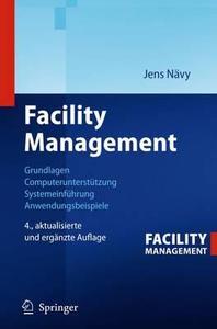 Facility Management di Jens Nävy edito da Springer Berlin Heidelberg