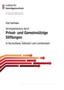 Vermögensschutz durch privat- und gemeinnützige Stiftungen di Olaf Gierhake edito da Books on Demand