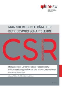 Status quo der Corporate-Social-Responsibility-Berichterstattung in DAX-30- und MDAX-Unternehmen di Johanna Müller, Ulrich Harbrücker edito da Books on Demand