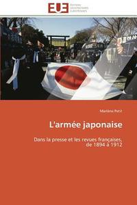 L'armée japonaise di Marlène Petit edito da Editions universitaires europeennes EUE