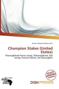 Champion Stakes (united States) edito da Dign Press