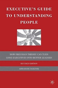 Executive's Guide to Understanding People di Abraham Zaleznik edito da Palgrave Macmillan