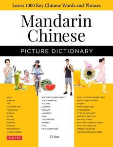 Mandarin Chinese Picture Dictionary di Yi Ren edito da Tuttle Publishing