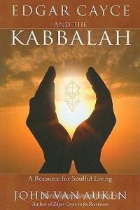 Edgar Cayce and the Kabbalah: A Resource for Soulful Living di John Van Auken edito da A R E PR