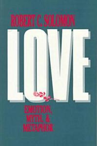 Love di Robert C. Solomon edito da PROMETHEUS BOOKS