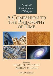 A Companion to the Philosophy of Time di Adrian Bardon edito da John Wiley & Sons