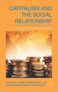 Capitalism and the Social Relationship: An Organizational Perspective edito da SPRINGER NATURE