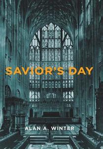 Savior's Day di Alan A. Winter edito da AUTHORHOUSE