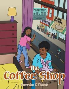 The Coffee Shop di Kerri-Ann T. Thomas edito da AuthorHouse